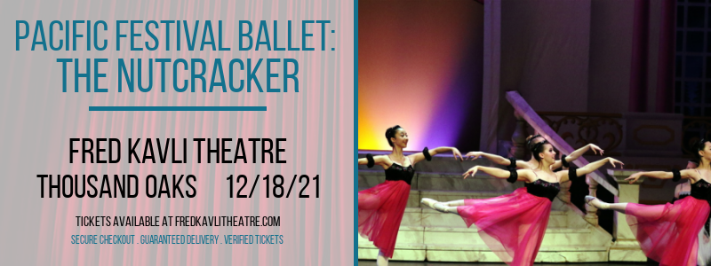 Pacific Festival Ballet: The Nutcracker at Fred Kavli Theatre