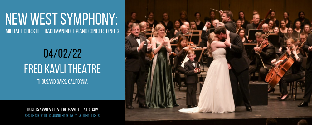 New West Symphony: Michael Christie - Rachmaninoff Piano Concerto No. 3 at Fred Kavli Theatre tickets New West Symphony: Michael Christie - Rachmaninoff Piano Concerto No. 3 at Fred Kavli Theatre