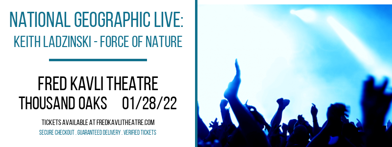 National Geographic Live: Keith Ladzinski - Force of Nature [POSTPONED] at Fred Kavli Theatre