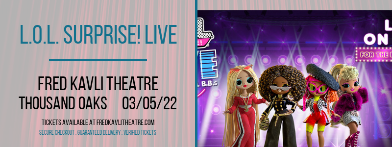 L.O.L. Surprise! Live [CANCELLED] at Fred Kavli Theatre