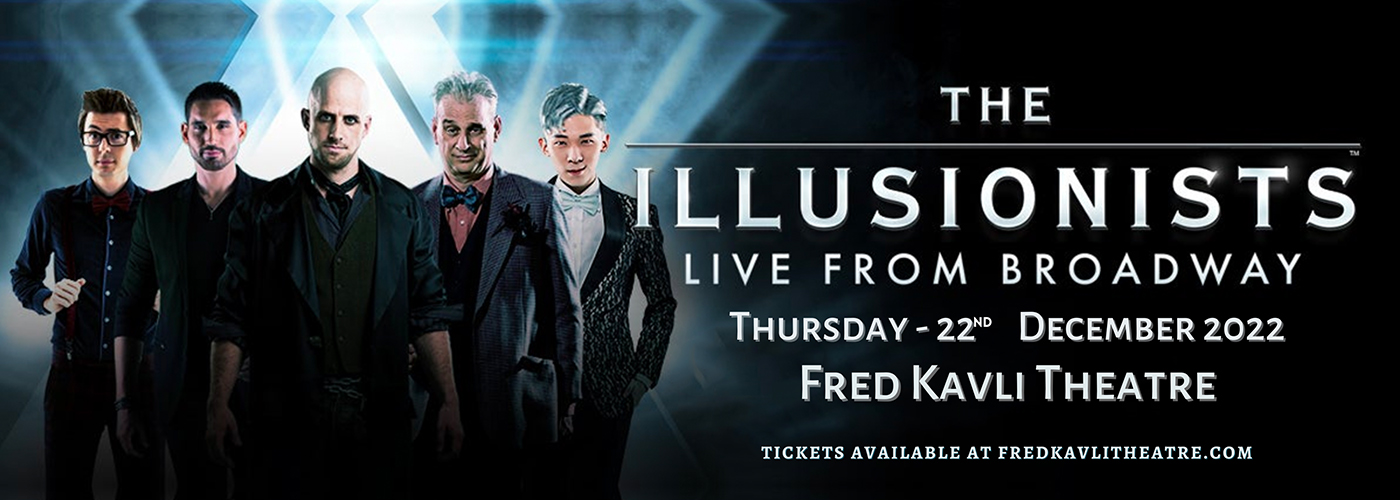 The Illusionists at Fred Kavli Theatre