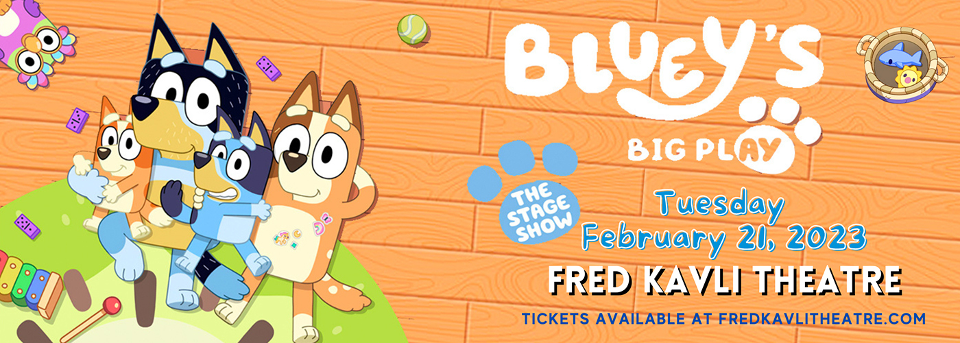 Bluey's Big Play at Fred Kavli Theatre