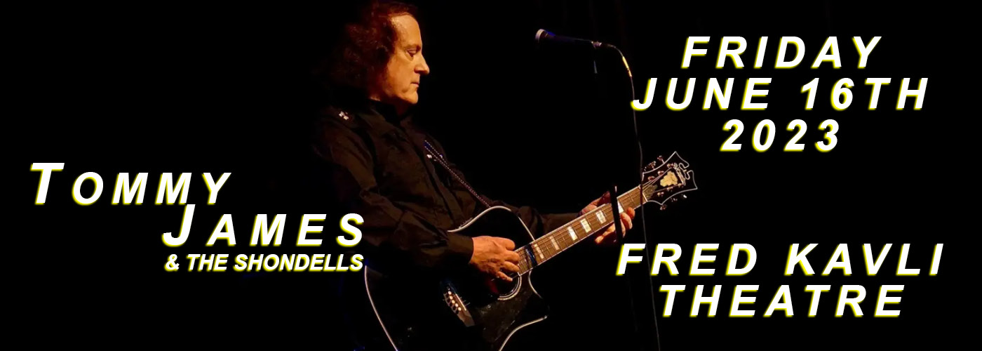 Tommy James and The Shondells at Fred Kavli Theatre tickets Tommy James and The Shondells at Fred Kavli Theatre