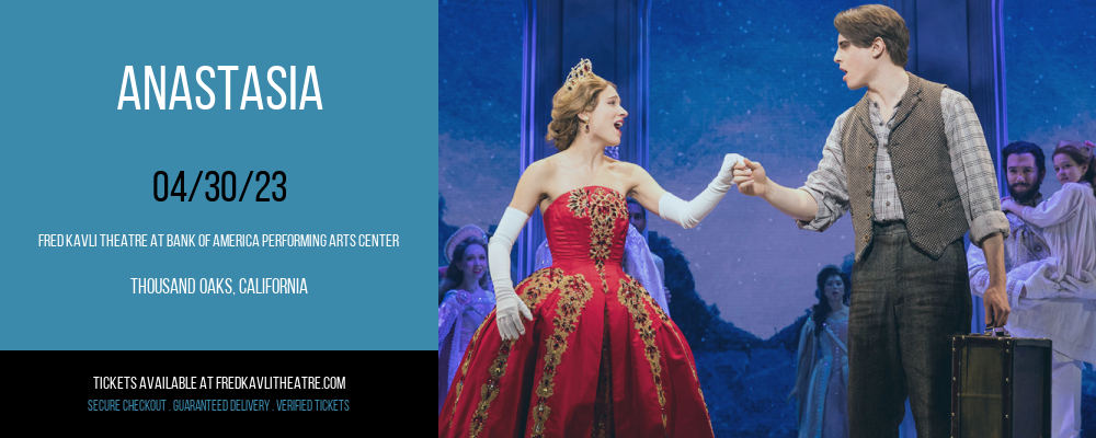 Anastasia at Fred Kavli Theatre tickets Anastasia at Fred Kavli Theatre
