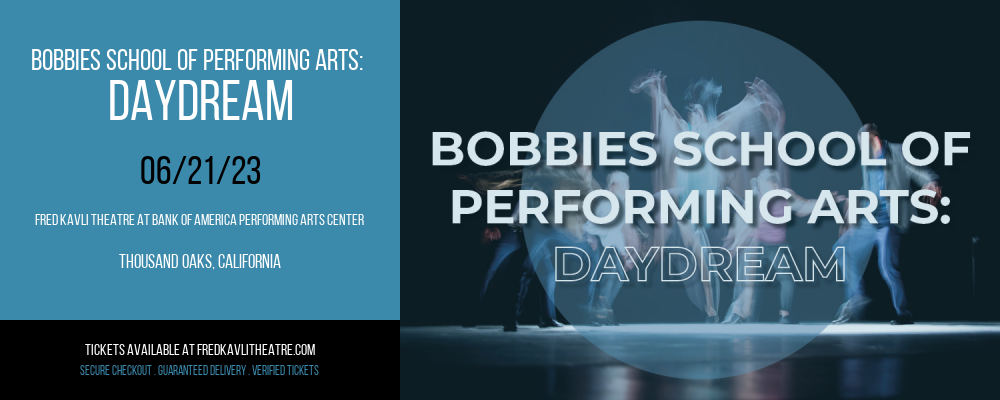Bobbies School of Performing Arts: Daydream at Fred Kavli Theatre
