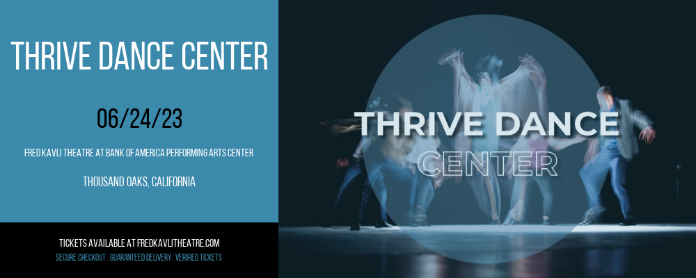 Thrive Dance Center at Fred Kavli Theatre tickets Thrive Dance Center at Fred Kavli Theatre