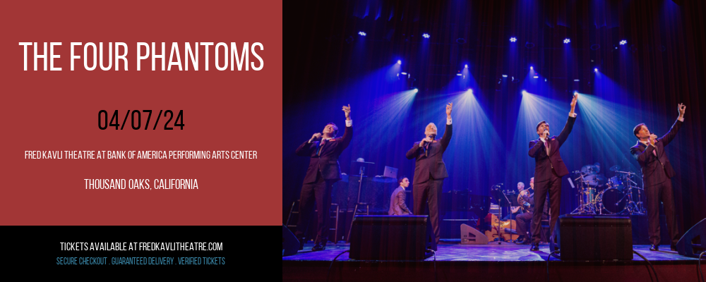 The Four Phantoms at Fred Kavli Theatre At Bank Of America Performing Arts Center