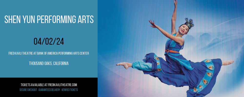 Shen Yun Performing Arts at Fred Kavli Theatre At Bank Of America Performing Arts Center