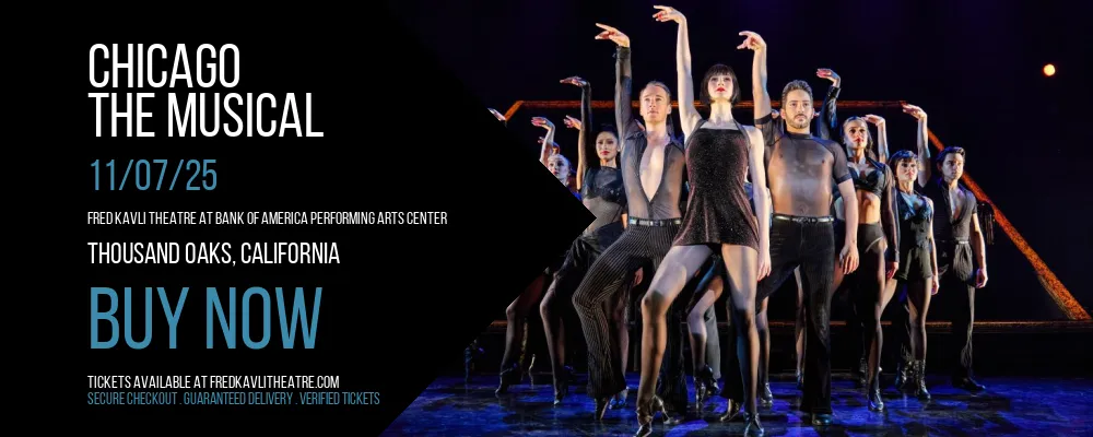 Chicago at Fred Kavli Theatre At Bank Of America Performing Arts Center