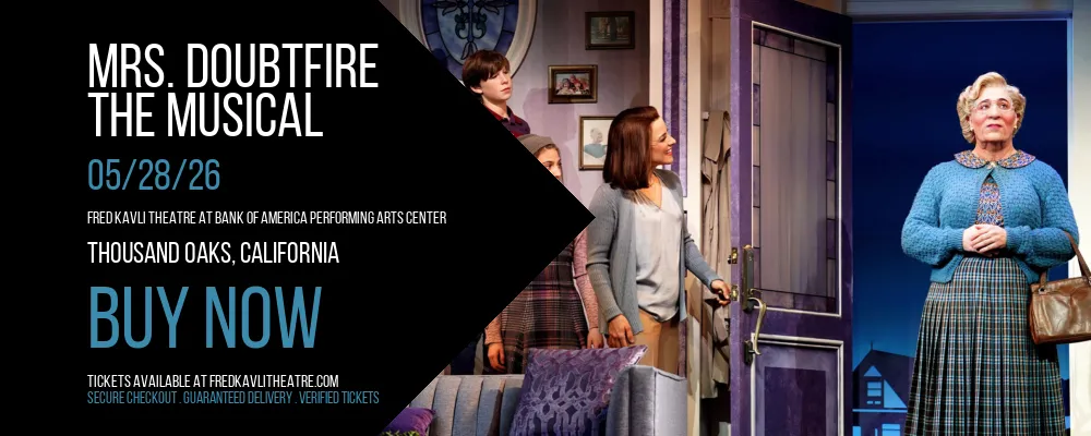 Mrs. Doubtfire at Fred Kavli Theatre At Bank Of America Performing Arts Center
