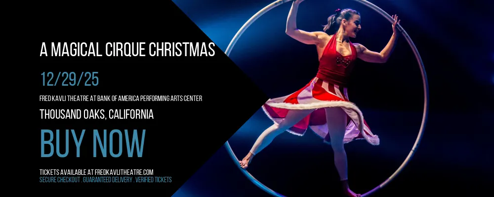 A Magical Cirque Christmas at Fred Kavli Theatre At Bank Of America Performing Arts Center