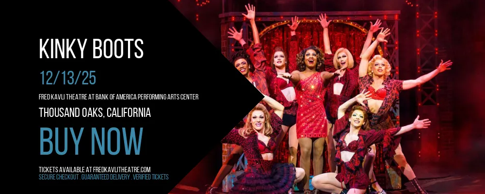 Kinky Boots at Fred Kavli Theatre At Bank Of America Performing Arts Center