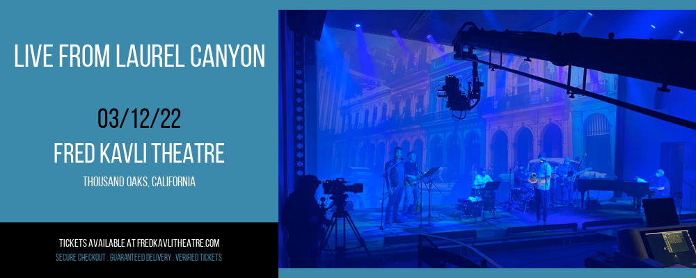 Live From Laurel Canyon at Fred Kavli Theatre tickets Live From Laurel Canyon at Fred Kavli Theatre