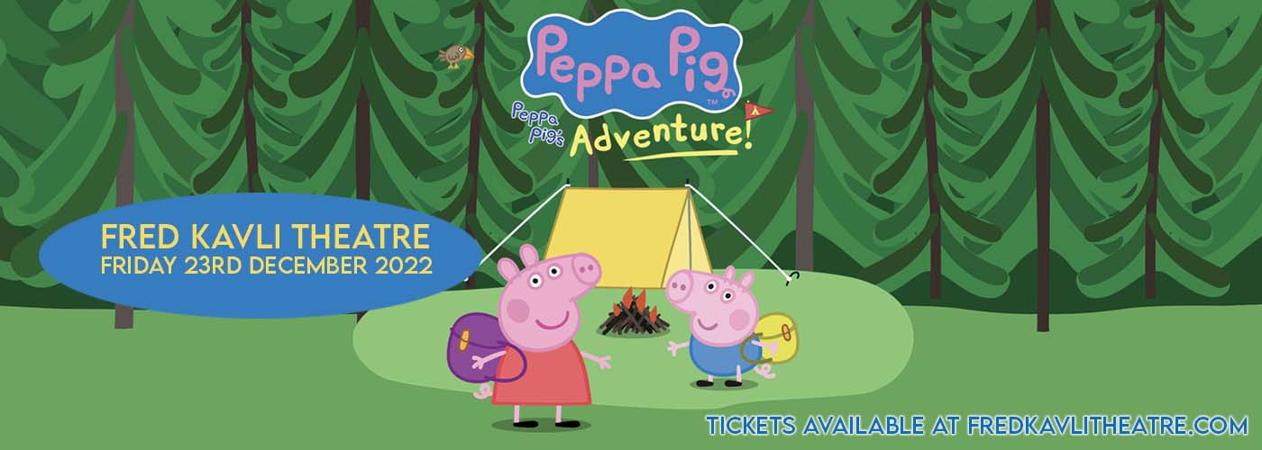 Peppa Pig's Adventure at Fred Kavli Theatre