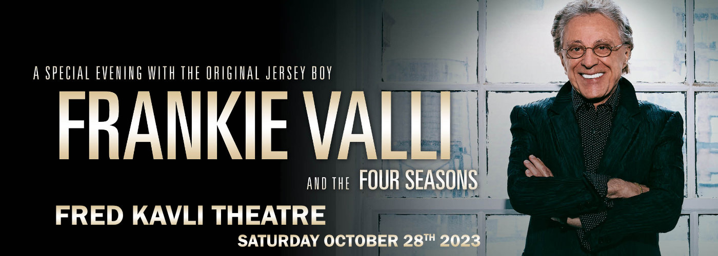 Frankie Valli & The Four Seasons at Fred Kavli Theatre