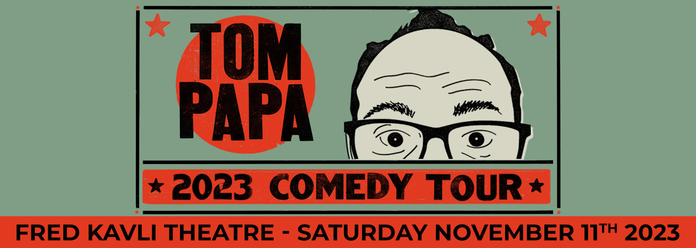Tom Papa at Fred Kavli Theatre tickets Tom Papa at Fred Kavli Theatre