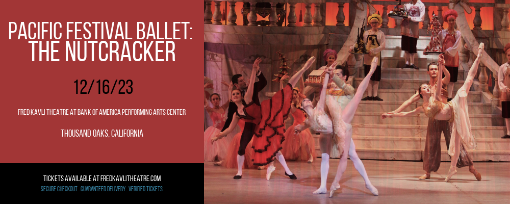 Pacific Festival Ballet at Fred Kavli Theatre At Bank Of America Performing Arts Center