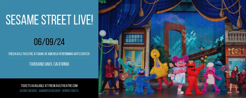Sesame Street Live! at Fred Kavli Theatre At Bank Of America Performing Arts Center