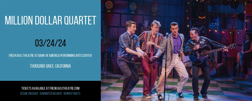 Million Dollar Quartet at Fred Kavli Theatre At Bank Of America Performing Arts Center