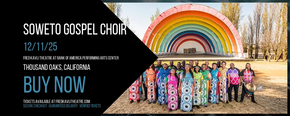 Soweto Gospel Choir at Fred Kavli Theatre At Bank Of America Performing Arts Center