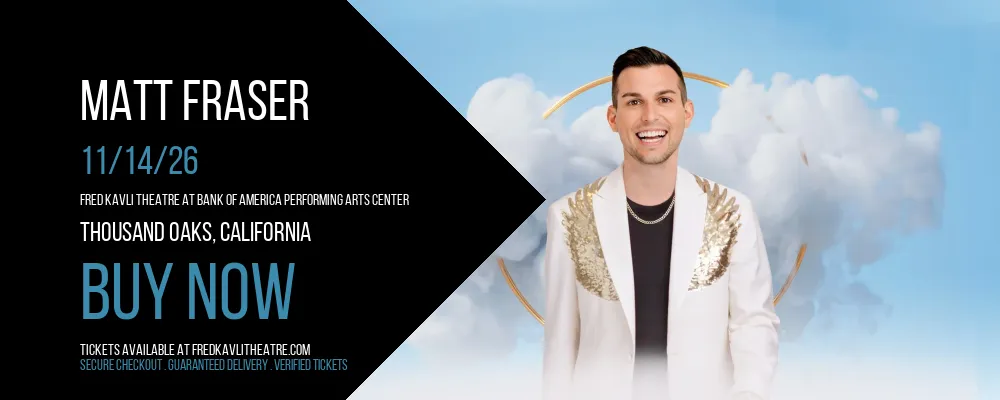 Matt Fraser at Fred Kavli Theatre At Bank Of America Performing Arts Center